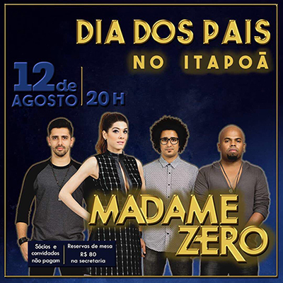 Comemoração de Dia dos Pais com Madame Zero!